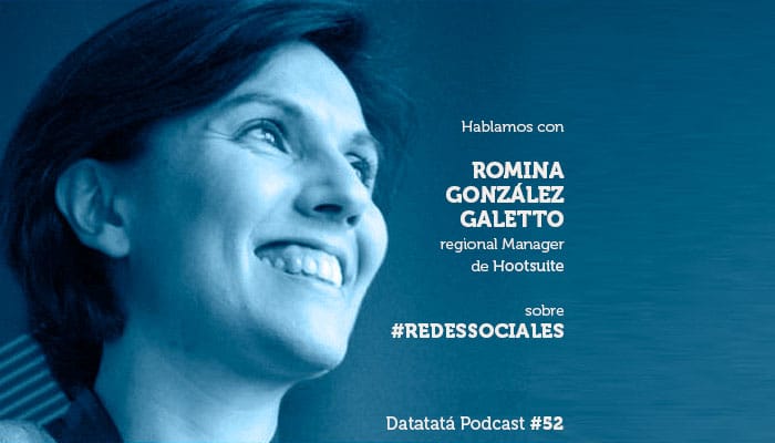 Romina Galetto, de Hootsuite, charla con Datatatá Podcast